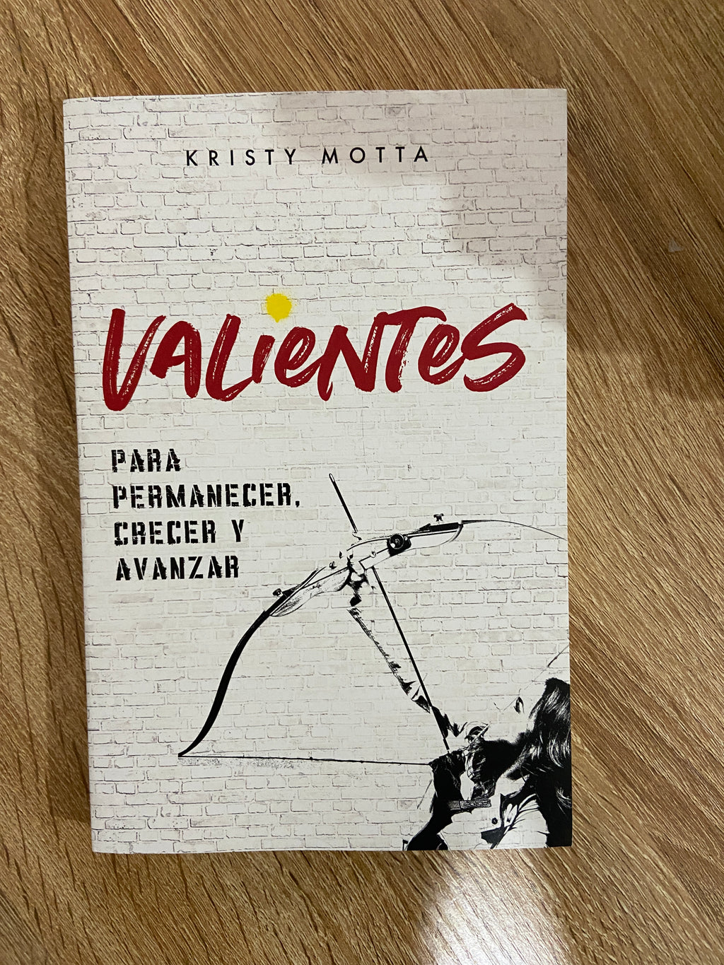 Valientes Para Permanecer, Crecer Y Avanzar