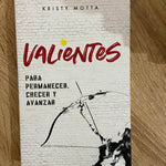 Valientes Para Permanecer, Crecer Y Avanzar
