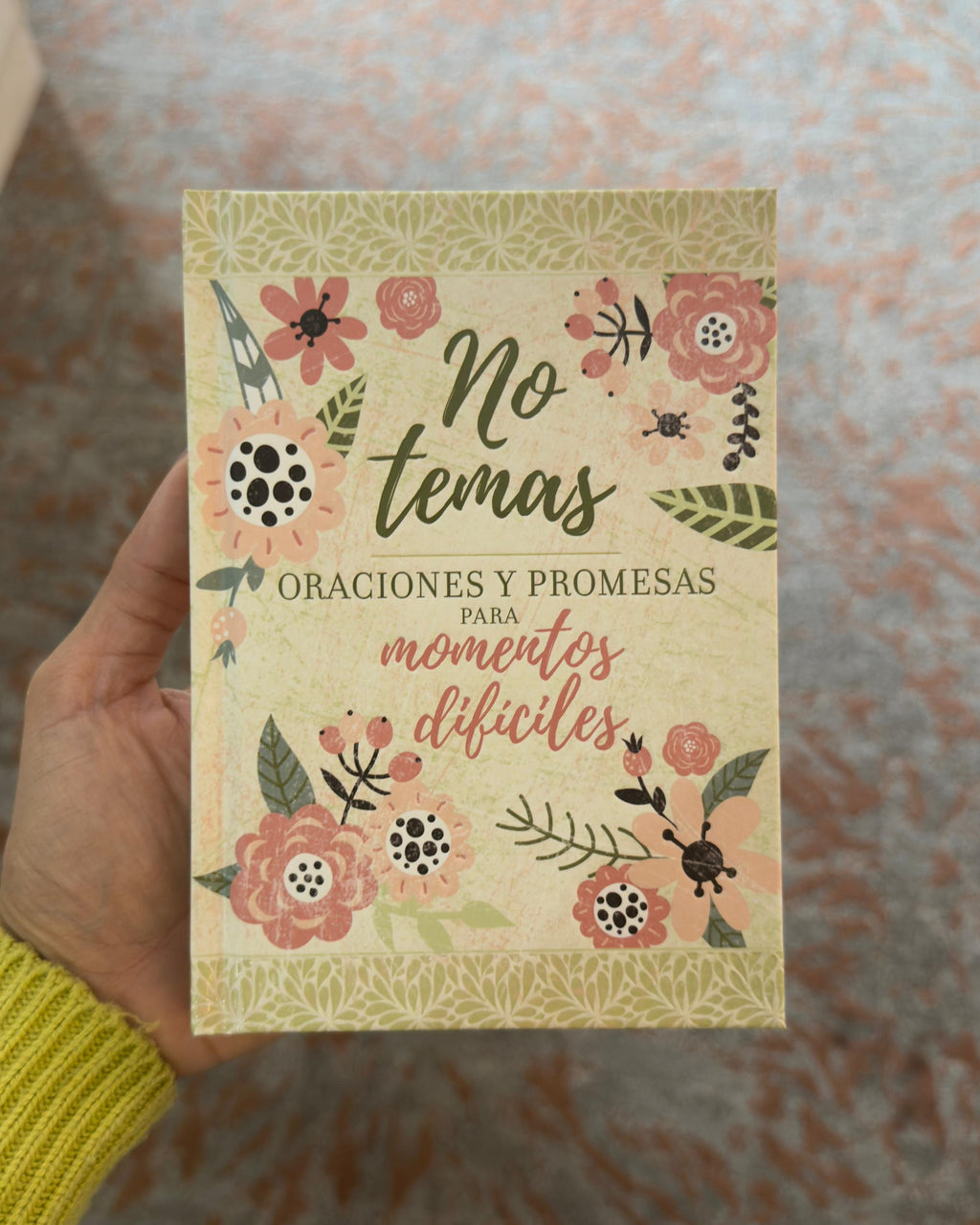 No Temas - Oraciones y promesas para momentos difíciles