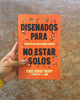 Diseñados para no estar solos