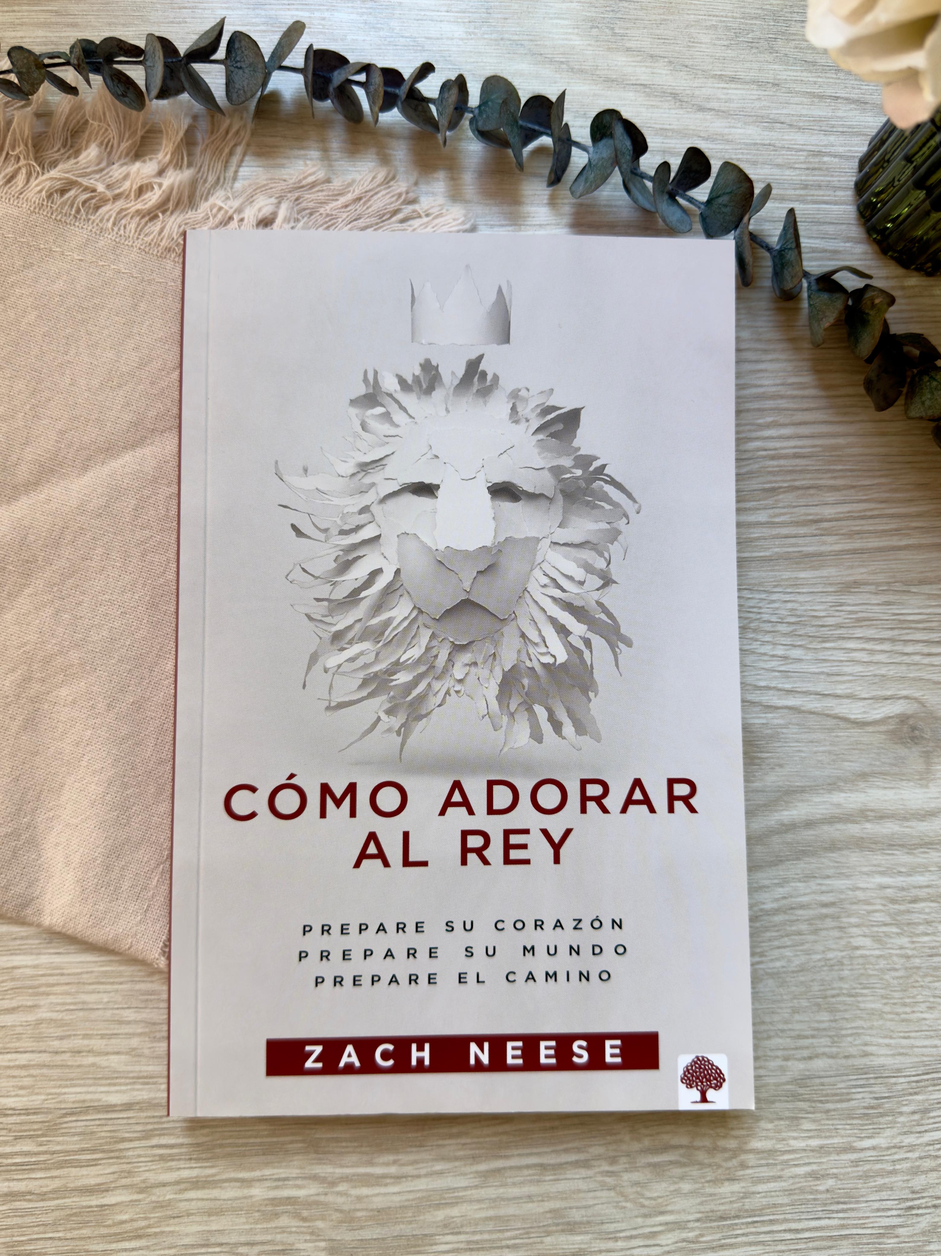 Como Adorar al Rey- Libro